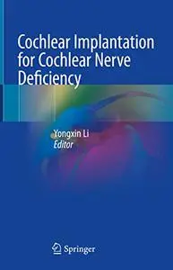 Cochlear Implantation for Cochlear Nerve Deficiency