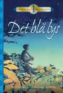 «Det blå lys» by Bent Jakobsen