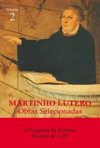 «Martinho Lutero – Obras selecionadas Vol. 2» by Martinho Lutero