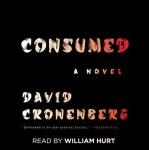 Consumed: A Novel [Audiobook]