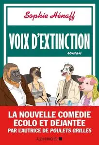 Sophie Hénaff, "Voix d'extinction"