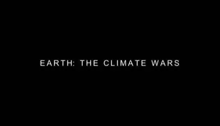 BBC - Earth - The Climate Wars (2008)