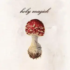 Holy Magick - Holy Magick (2019)