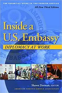 Inside a U.S. Embassy: Diplomacy at Work, 3rd Edition