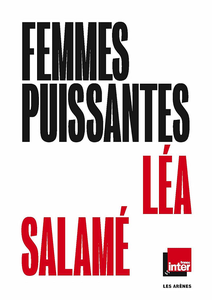 Femmes puissantes - Léa Salamé