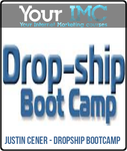 Justin Cener - Dropship Bootcamp (2016)
