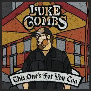 Luke Combs - This One's for You Too (Deluxe Edition) (2017/2018) [Official Digital Download]