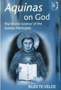 Aquinas on God: The 'Divine Science' of the Summa Theologiae