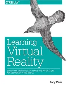 Learning Virtual Reality (Early Release)