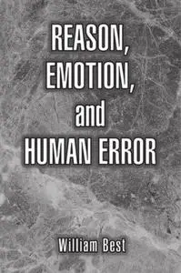 Reason, Emotion, and Human Error