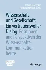 Wissenschaft und Gesellschaft: Ein vertrauensvoller Dialog