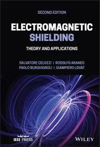 Electromagnetic Shielding: Theory and Applications (IEEE Press), 2nd Edition