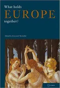 What Holds Europe Together?