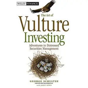 The Art of Vulture Investing: Adventures in Distressed Securities Management [Audiobook]