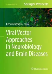 Viral Vector Approaches in Neurobiology and Brain Diseases (Repost)