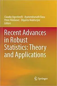 Recent Advances in Robust Statistics: Theory and Applications (Repost)