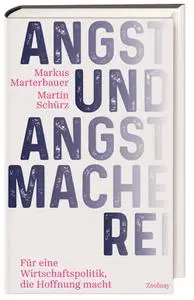 Markus Marterbauer, Martin Schürz - Angst und Angstmacherei