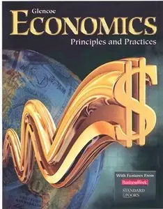 Gary E. Clayton, Ph.D, "Economics: Principles and Practices"