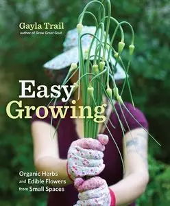 Easy Growing: Organic Herbs and Edible Flowers from Small Spaces (repost)