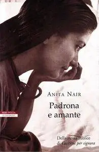 Anita Nair - Padrona e amante