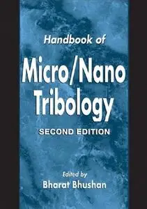 Handbook of Micro/Nano Tribology (Repost)