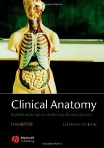 Clinical Anatomy: Applied Anatomy for Students and Junior Doctors by Harold Ellis [Repost]