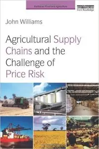 Agricultural Supply Chains and the Challenge of Price Risk (repost)