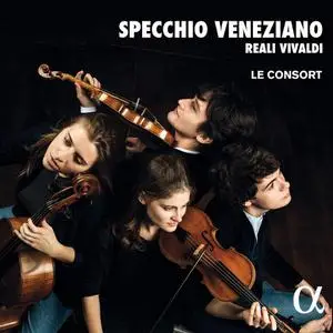 Le Consort - Specchio Veneziano: Giovanni Battista Reali, Antonio Vivaldi (2021)