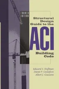 Structural Design Guide to the ACI Building Code (4th edition) (Repost)