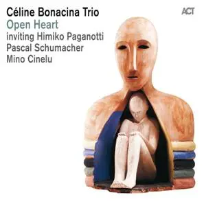 Céline Bonacina Trio - Open Heart (2013) [Official Digital Download]