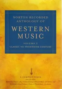 VA - Norton Recorded Anthology of Western Music, Fifth Edition, Volume 2: Classic to Twentieth Century (2006)