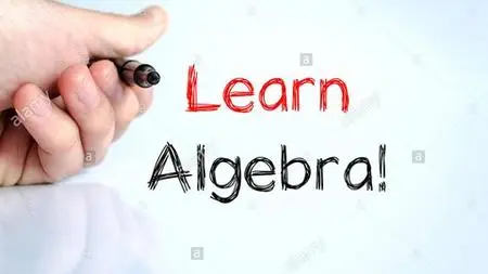 Learn Basic and Advanced Algebra all in a single course