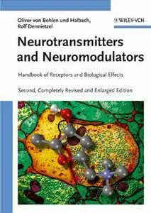 Neurotransmitters and Neuromodulators: Handbook of Receptors and Biological Effects (repost)