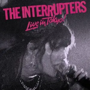 The Interrupters - Live In Tokyo! (2021) [Official Digital Download]