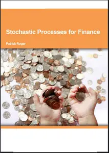 Patrick Roger, Stochastic Processes for Finance