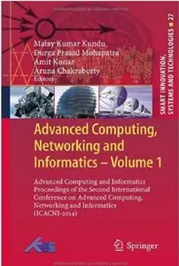 Advanced Computing, Networking and Informatics - Volume 1
