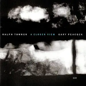 Ralph Towner & Gary Peacock - A Closer View (1998) {ECM 1602} [Re-Up]
