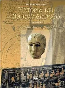 Historia del mundo antiguo Vol. I: Próximo Oriente y Egipto (Repost)