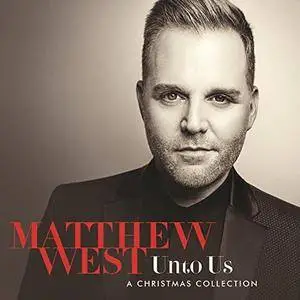 Matthew West - Unto Us. A Christmas Collection - 2016