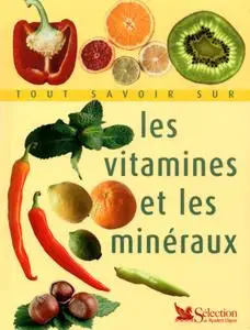 Gérard Pacaud, Marie-France Six, "Tout savoir sur les vitamines et les minéraux"