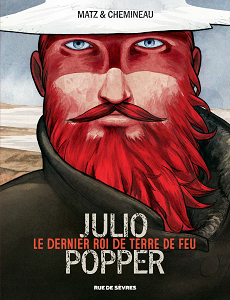 Julio Popper - Le Dernier Roi de Terre de Feu