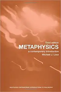 Metaphysics: A Contemporary Introduction  Ed 3
