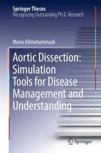 Aortic Dissection: Simulation Tools for Disease Management and Understanding (Repost)