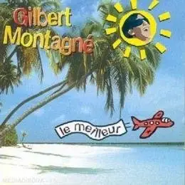 Gilbert Montagné - Le meilleur de Gilbert Montagné (1995)