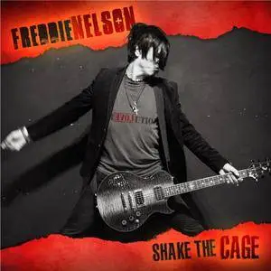 Freddie Nelson - Shake the Cage (2017)