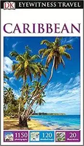 DK Eyewitness Travel Guide Caribbean [Repost]