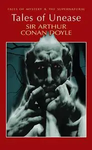 «Tales of Unease» by Arthur Conan Doyle, David Stuart Davies