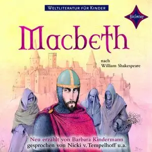 «Weltliteratur für Kinder: MacBeth» by William Shakespeare,Barbara Kindermann