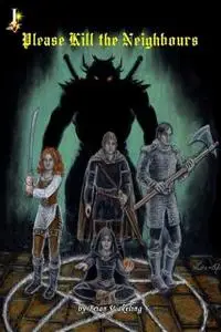 «Please Kill the Neighbours» by Brian Wakeling