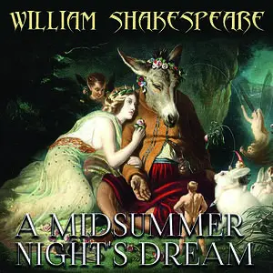 «A Midsummer Night's Dream» by William Shakespeare